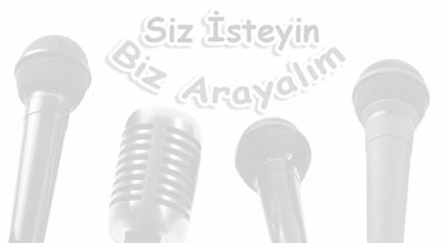 Siz isteyin biz arayal�m